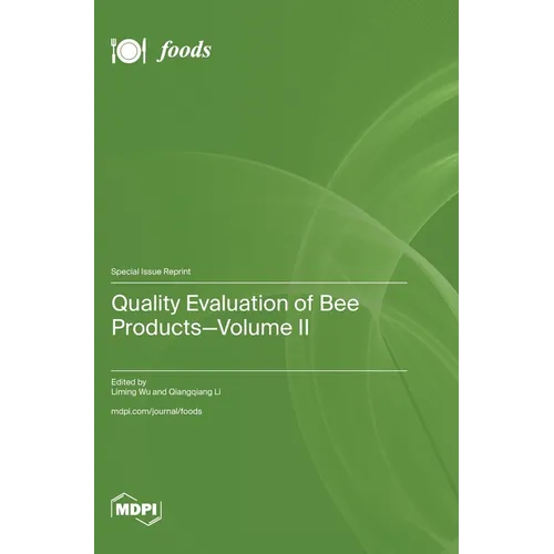 Quality Evaluation of Bee Products-Volume II - Hardcover