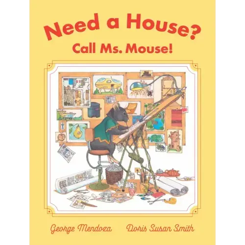Need a House? Call Ms. Mouse! - Hardcover