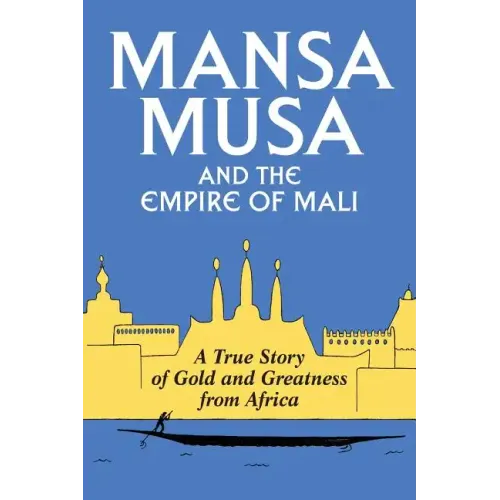Mansa Musa and the Empire of Mali - Paperback