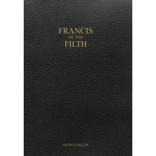 Francis of the Filth - Hardcover