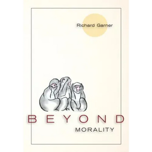 Beyond Morality (Ethics and Action) - Paperback