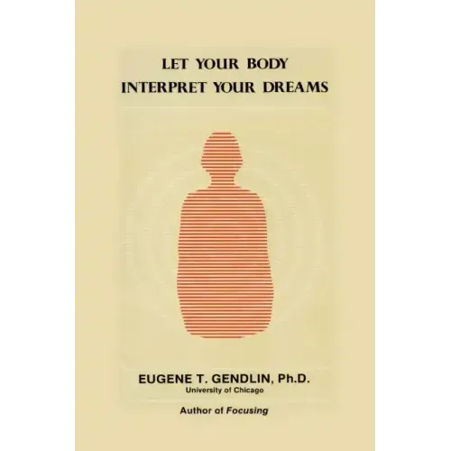 Let Your Body Interpret Your Dreams (P) - Paperback