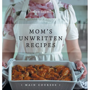 Mom's Unwritten Recipes: Main Courses - Hardcover