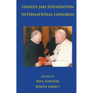 Stanley Jaki Foundation International Congress 2015 - Paperback