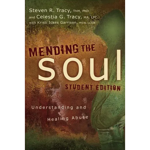 A Mending the Soul: Understanding and Healing Abuse (Student) - Paperback