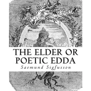 The Elder or Poetic Edda (Illustrated) - Paperback