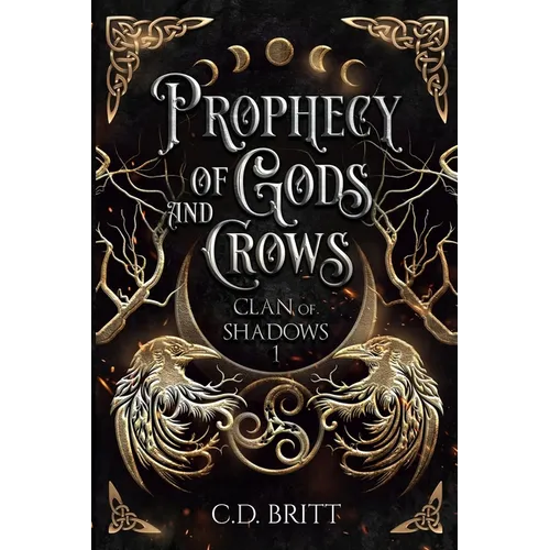 Prophecy of Gods and Crows: Clan of Shadows #1 - Paperback