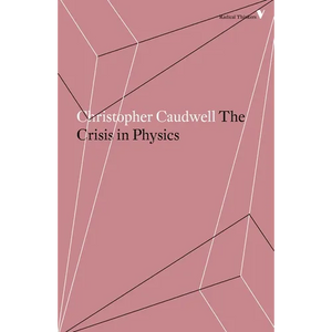 The Crisis in Physics - Paperback