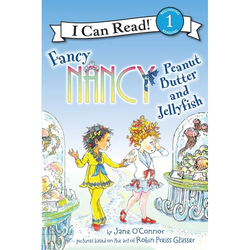 Fancy Nancy: Peanut Butter and Jellyfish - Paperback