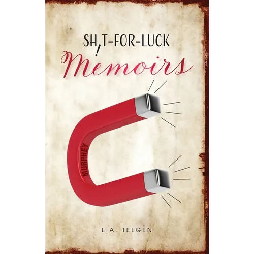 Shit-For-Luck Memoirs