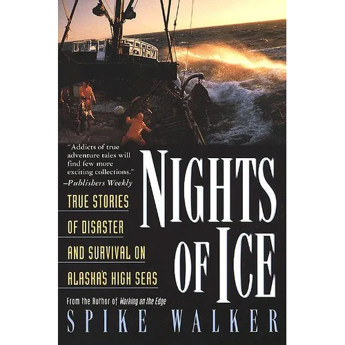 Nights of Ice: True Stories of Disaster and Survival on Alaska's High Seas - Paperback