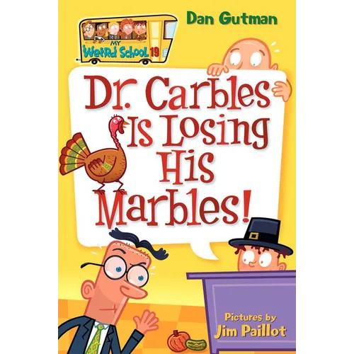 My Weird School #19: Dr. Carbles Is Losing His Marbles! - Paperback
