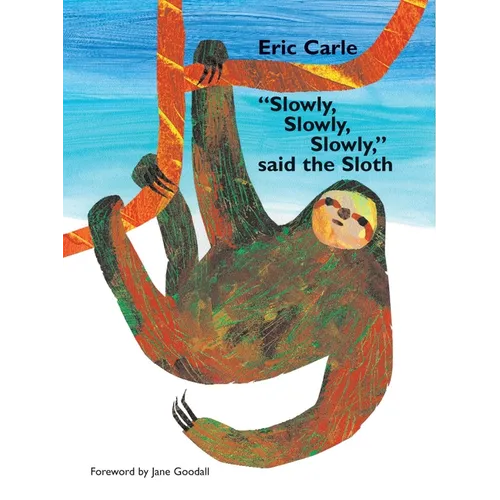 Slowly, Slowly, Slowly, Said the Sloth - Hardcover