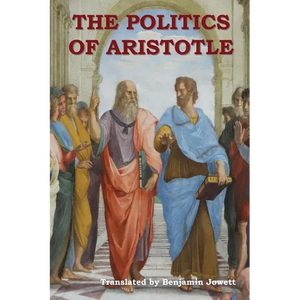 The Politics of Aristotle - Paperback