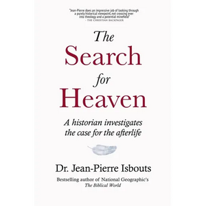 The Search for Heaven: A historian investigates the case for the afterlife - Paperback