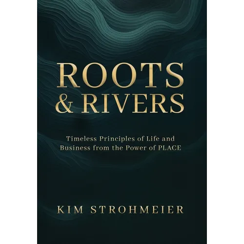 Roots and Rivers - Hardcover