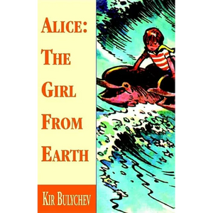 Alice: the Girl from Earth - Hardcover