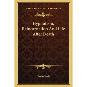 Hypnotism, Reincarnation And Life After Death - Paperback