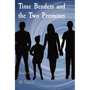 Time Benders and the Two Promises: Book II - Paperback