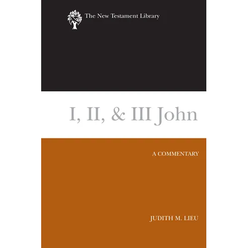 I, II, & III John: A Commentary - Hardcover