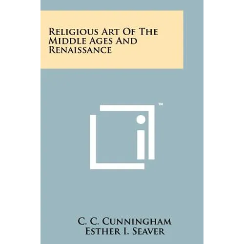 Religious Art Of The Middle Ages And Renaissance - Paperback