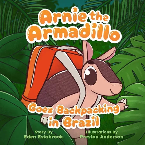 Arnie the Armadillo Goes Backpacking in Brazil - Paperback