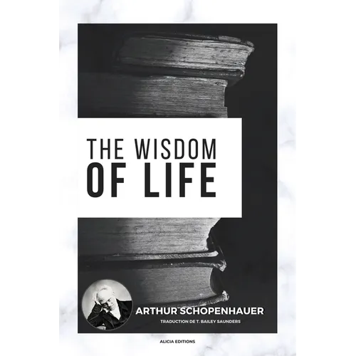 The Wisdom of Life - Paperback