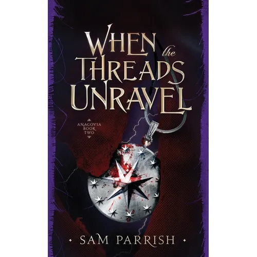 When the Threads Unravel: Anagovia Book Two - Paperback
