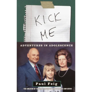 Kick Me: Adventures in Adolescence - Paperback