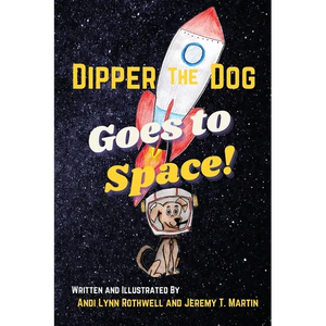 Dipper The Dog Goes To Space - Paperback
