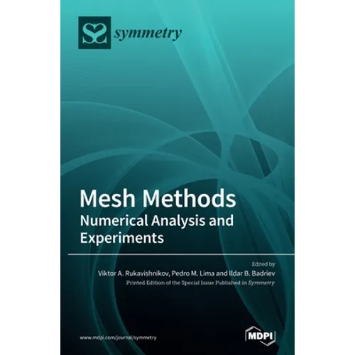 Mesh Methods: Numerical Analysis and Experiments - Hardcover