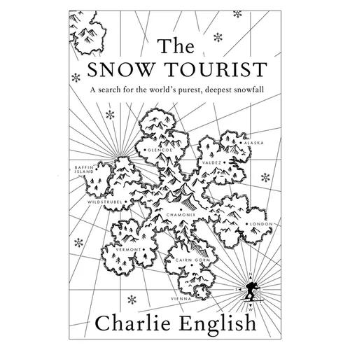 The Snow Tourist: A Search for the World's Purest, Deepest Snowfall - Paperback