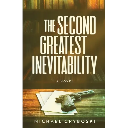The Second Greatest Inevitability - Paperback