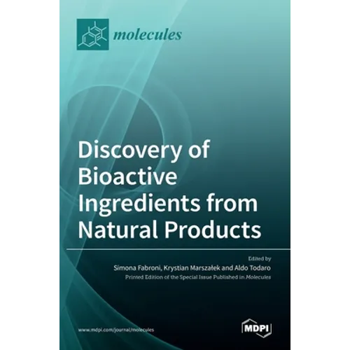 Discovery of Bioactive Ingredients from Natural Products - Hardcover