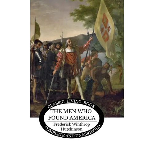 The Men Who Found America - Hardcover