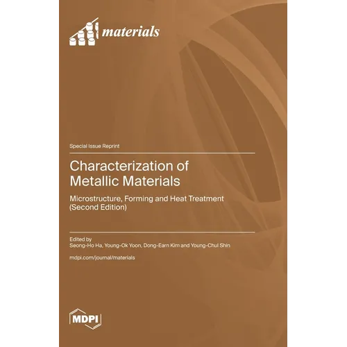 Characterization of Metallic Materials: Microstructure, Forming and Heat Treatment (Second Edition) - Hardcover