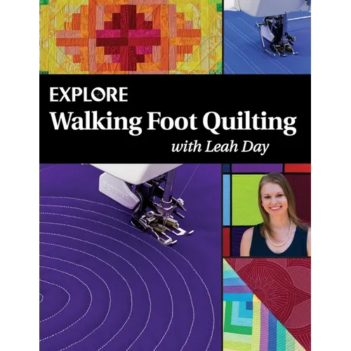 Explore Walking Foot Quilting with Leah Day - Paperback
