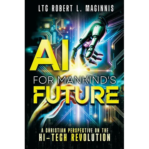 AI for Mankind's Future: A Christian Perspective on the Hi-Tech Revolution - Paperback