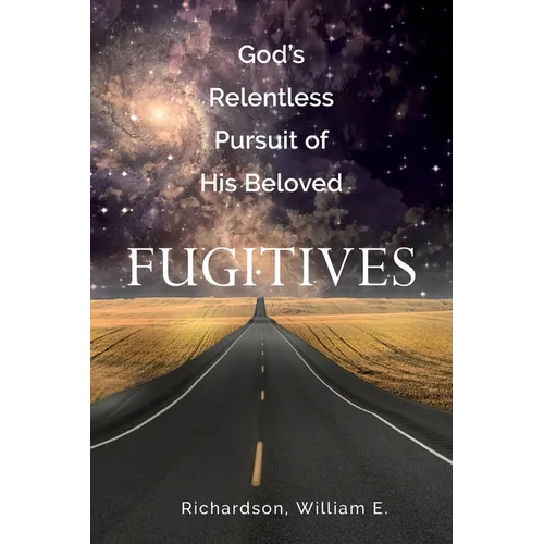 God's Relentless Pursuit of His Beloved Fugitives - Paperback