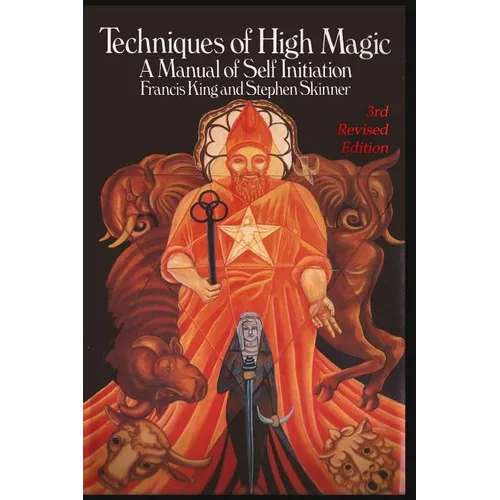 Techniques of High Magic: A Manual of Self-Initiation - Paperback