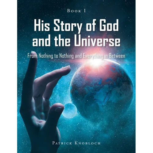 His Story of God and the Universe: Book I - Paperback