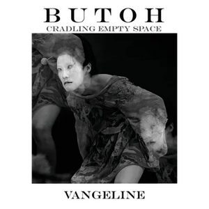 Butoh: Cradling Empty Space - Paperback