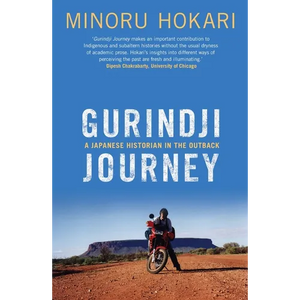 Gurindji Journey: A Japanese historian in the outback - Paperback