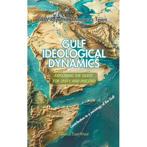 Gulf Ideological Dynamics - Paperback