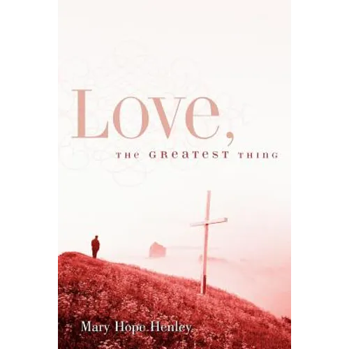 Love, The Greatest Thing - Paperback