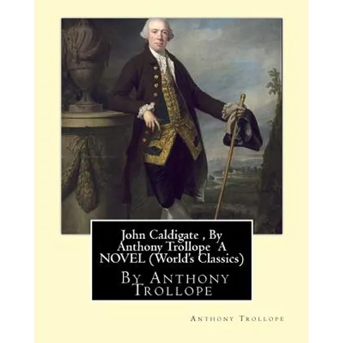 John Caldigate, By Anthony Trollope A NOVEL (World's Classics) - Paperback