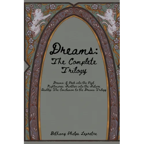 Dreams: The Complete Trilogy - Paperback
