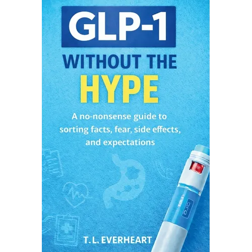 GLP-1 Without The Hype - Paperback