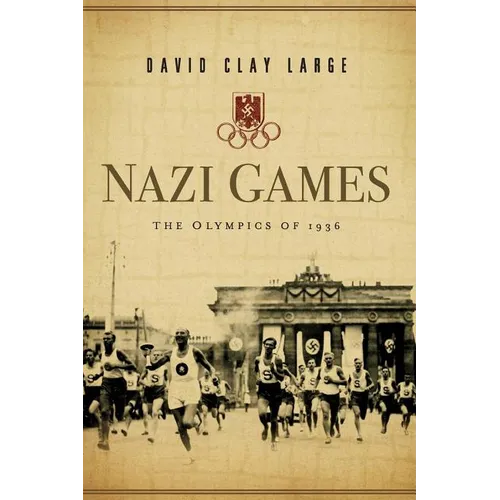 Nazi Games: The Olympics of 1936 - Paperback