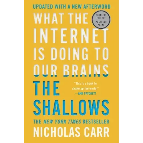 The Shallows: What the Internet Is Doing to Our Brains - Paperback